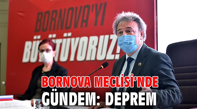 Bornova Meclisi’nde gündem: Deprem