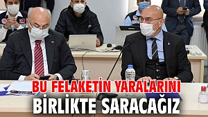 Bu felaketin yaralarını birlikte saracağız
