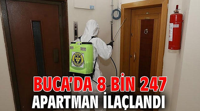 Buca’da 8 bin 247 apartman ilaçlandı