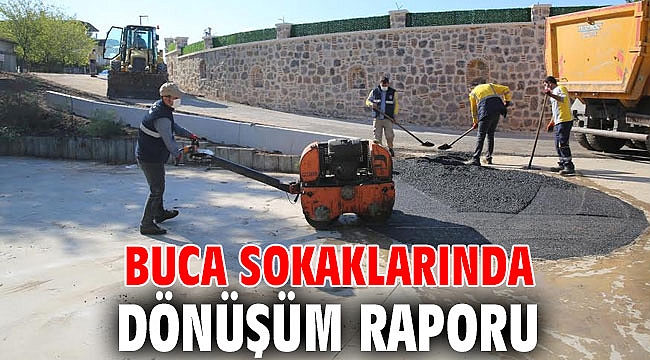 Buca sokaklarında dönüşüm raporu