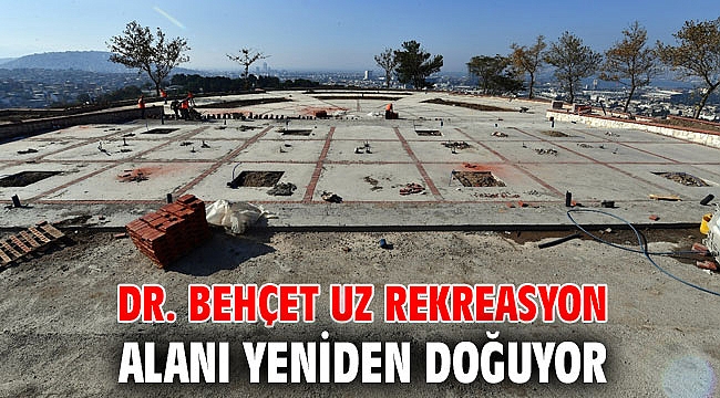 Büyükşehir, Dr. Behçet Uz Rekreasyon Alanı'nı yeniliyor