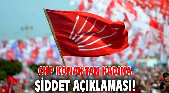 CHP Konak'tan Kadına Şiddet açıklaması!