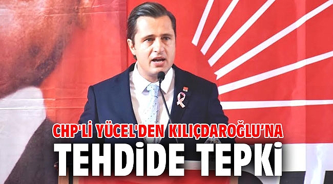 CHP'li Yücel,