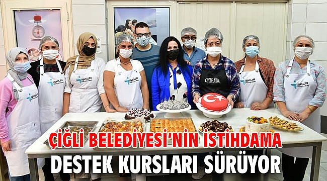 Çiğli Belediyesi’nin İstihdama Destek Kursları Sürüyor