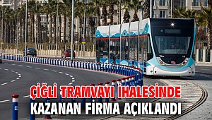 Çiğli Tramvayı ihalesinde kazanan firma açıklandı