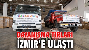 Dayanışma tırları İzmir’e ulaştı