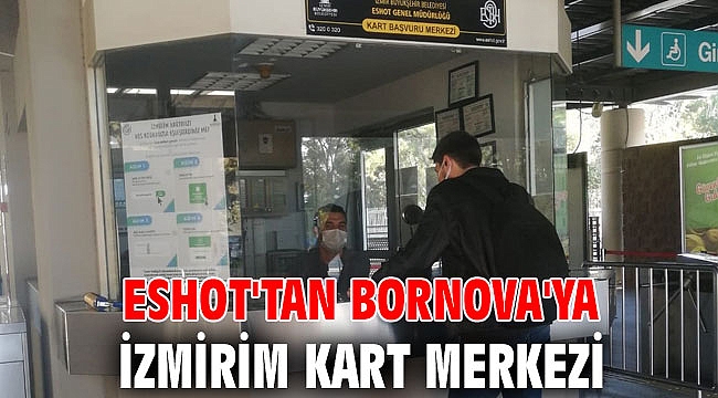 ESHOT, Bornova'da İzmirim Kart merkezi açtı