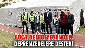 Foça Belediyesi'nden depremzedelere destek!