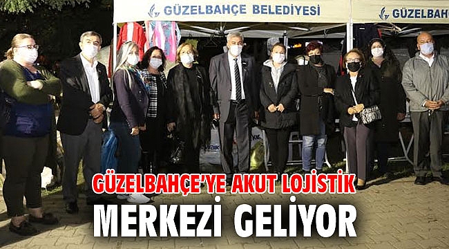 Güzelbahçe’ye AKUT Lojistik Merkezi geliyor