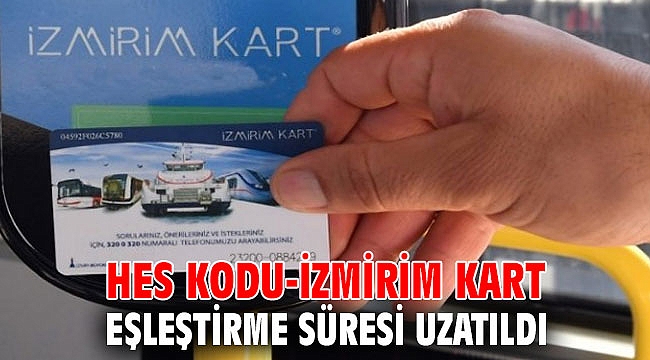 HES Kodu-İzmirim Kart eşleştirme süresi uzatıldı