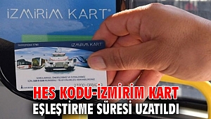 HES Kodu-İzmirim Kart eşleştirme süresi uzatıldı