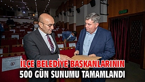 İlçe belediye başkanları 500 gün sunumu yaptı!