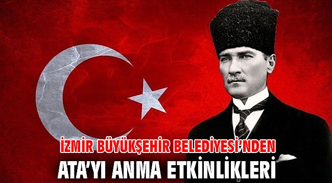 İzmir, Ata’yı anacak