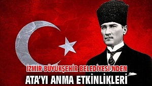 İzmir, Ata’yı anacak