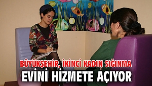 İzmir Büyükşehir Belediyesi, ikinci kadın sığınma evini hizmete açıyor