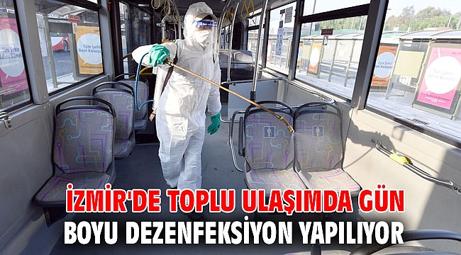 İzmir'de toplu ulaşımda gün boyu dezenfeksiyon yapılıyor