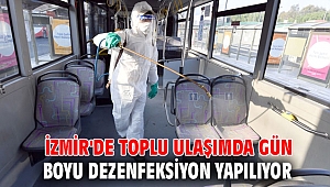 İzmir'de toplu ulaşımda gün boyu dezenfeksiyon yapılıyor