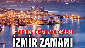İzmir’den Ortak Akıl Çağrısı!