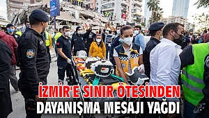 İzmir'e sınır ötesinden dayanışma mesajı yağdı
