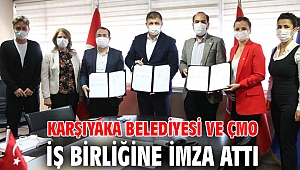 Karşıyaka Belediyesi ve ÇMO, iş birliğine imza attı