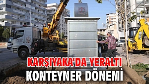 Karşıyaka’da konteynerler yeraltına alınıyor