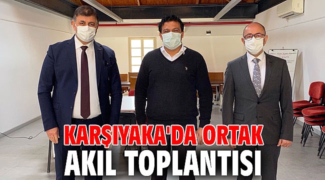 Karşıyaka'da Ortak Akıl Toplantısı