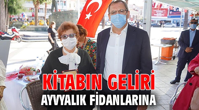 KİTABIN GELİRİ AYVYALIK FİDANLARINA