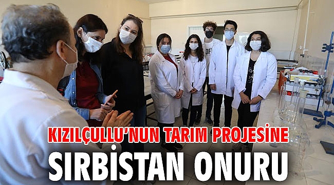 Kızılçullu’nun tarım projesine Sırbistan onuru