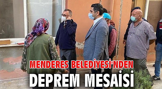 Menderes Belediyesi'nden Deprem Mesaisi