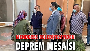 Menderes Belediyesi'nden Deprem Mesaisi