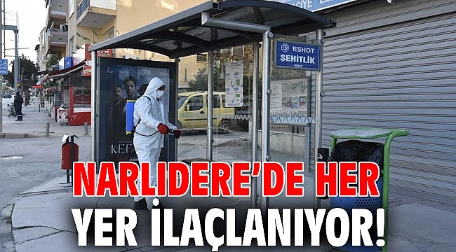 Narlıdere’de her yer ilaçlanıyor!