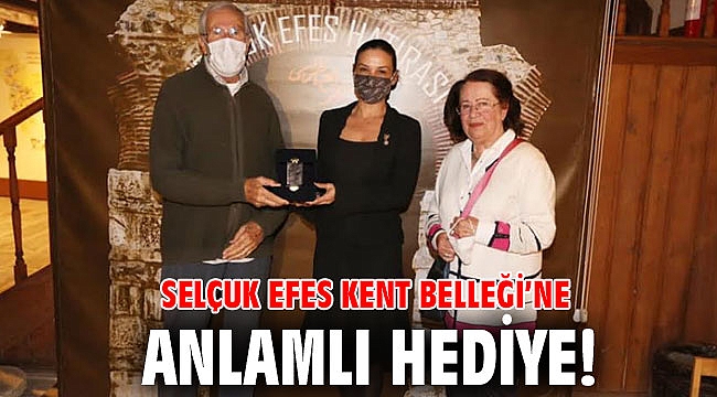 Selçuk Efes Kent Belleği’ne anlamlı hediye!
