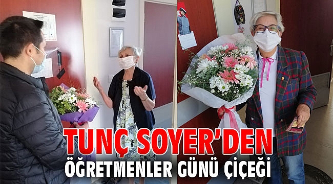 Tunç Soyer’den Öğretmenler Günü çiçeği