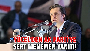 Yücel'den AK Parti'ye sert Menemen yanıtı!