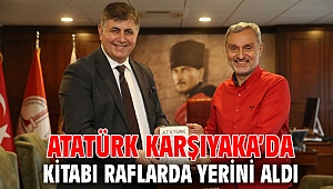 Atatürk Karşıyaka’da kitabı raflarda yerini aldı