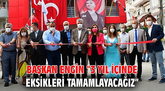 Başkan Engin “3 yıl içinde eksikleri tamamlayacağız”