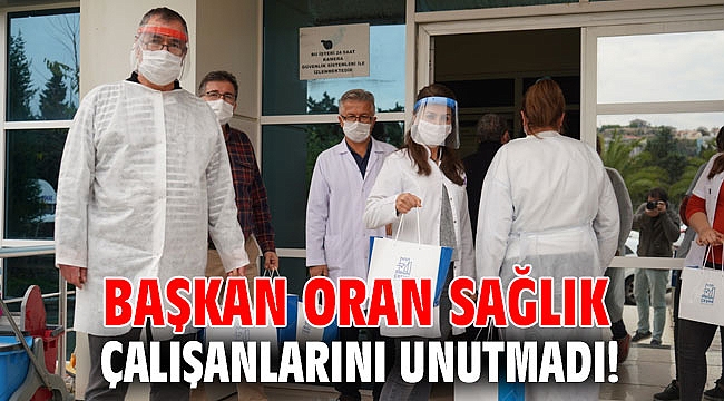 Başkan Oran sağlık çalışanlarını unutmadı!