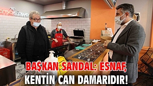 Başkan Sandal: Esnaf, kentin can damarıdır!