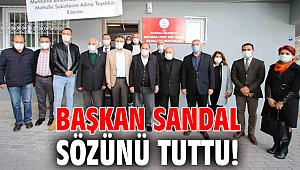 Başkan Sandal Sözünü Tuttu!