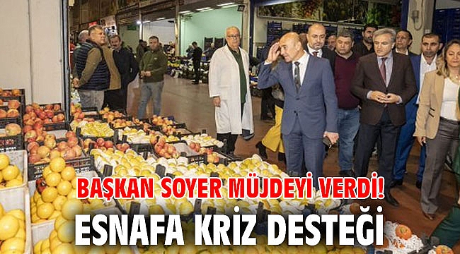 Başkan Soyer müjdeyi verdi! Esnafa kriz desteği