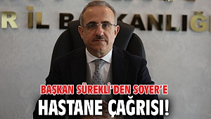Başkan Sürekli’den Soyer’e hastane çağrısı! 