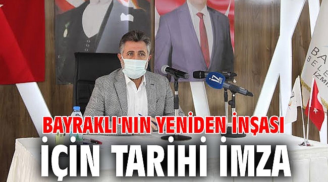 Bayraklı'nın yeniden inşası için tarihi imza
