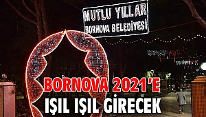 Bornova 2021’e ışıl ışıl girecek