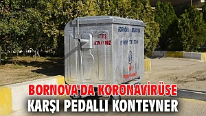 Bornova'da Koronavirüse karşı pedallı konteyner 