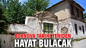 Bornova tarihi yeniden hayat bulacak