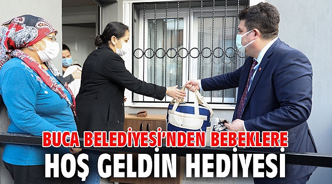 Buca Belediyesi’nden bebeklere hoş geldin hediyesi