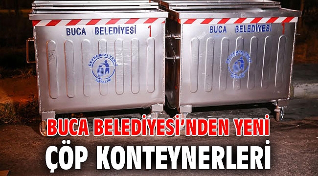 Buca Belediyesi’nden yeni çöp konteynerleri