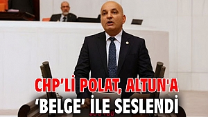 CHP’li Polat, Altun'a ‘belge’ ile seslendi