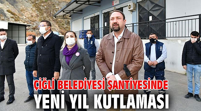 Çiğli Belediyesi şantiyesinde yeni yıl kutlaması