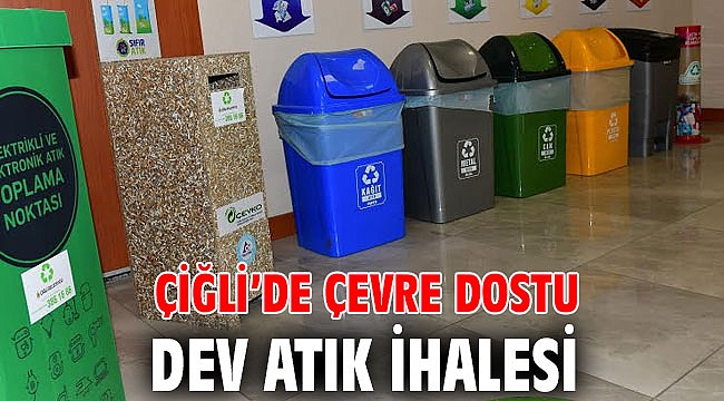 Çiğli’de Çevre Dostu Dev Atık İhalesi